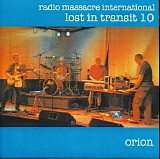 Radio Massacre International - Lost In Transit 10 - Orion