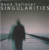Splinter Rene - Singularities