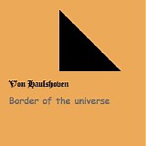 Von Haulshoven - Border of the universe