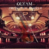 Olyam - Musiques Orchestrales II / Orchestral Works II