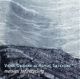 Vidna Obmana & Tietchens Asmus - Motives for Recycling - Disc 1 - Linear Writing