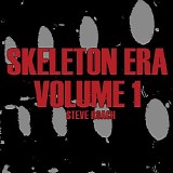 Roach Steve - Skeleton Era - Volume 1