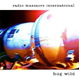 Radio Massacre International - Hog Wild