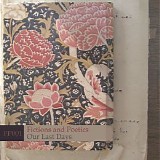 Fictions And Poetics - Our Last Days