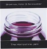 Broekhuis, Keller & Schonwalder - The Hampshire Jam 2005