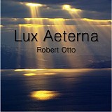 Otto Robert - Lux Aeterna