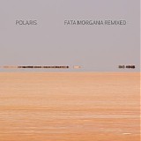 Polaris - Fata Morgana Remixed