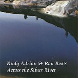 Adrian Rudy & Boots Ron - Across The Silver River
