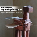 Bruckner Michael - My Setup Is Upset