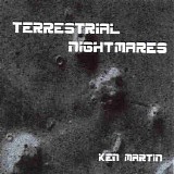 Martin Ken - Terrestrial Nightmares