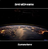 Spiraldreams - Somewhere Vol.1