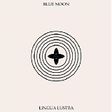 Lingua Lustra - Blue Moon