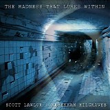 Lawlor Scott & Hilgraves Rebekkah - The Madness That Lurks Within