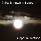 Susperia Electrica - Thirty Minutes In Space