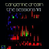 Tangerine Dream - The Sessions VI