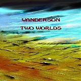 Vanderson - Two Worlds