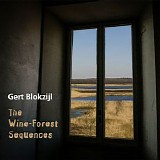 Blokzijl Gert - The Wine-Forest Sequences