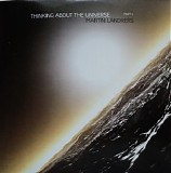 Landers Martin - Thinking About The Universe Part 1