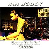 Boddy Ian - Live At Star's End 21 March 2004
