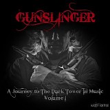 Richie Keith - Gunslinger - A Journey To The Dark Tower In Music: Volume 1