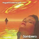 Klimkovsky Andrey - Sombrero [Maxi-Single]