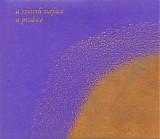 A Produce - A Smooth Surface