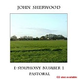 Sherwood John - E-Symphony Number 1 Pastoral