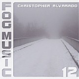 Alvarado Christopher - Fog Music 12