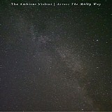 The Ambient Visitor - Across The Milky Way