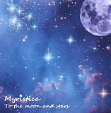 Myristica - To The Moon And Stars