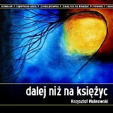 Malinowski Krzysztof - Dalej Niz Na Ksiezyc