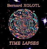 Xolotl Bernard - Time Lapses