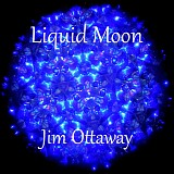 Ottaway Jim - Liquid Moon