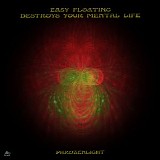 Phrozenlight - Easy Floating Destroys Your Mental Life