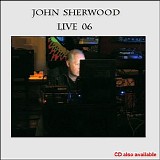 Sherwood John - Live 06