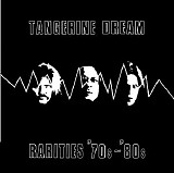 Tangerine Dream - Rarities '70S-'80S