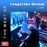 Tangerine Dream - The Best Of Tangerine Dream Live