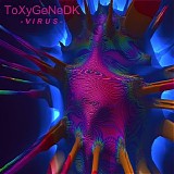 ToXyGeNeDK - VIRUS - Part 1