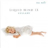 Liquid Mind - Liquid Mind IX - Lullaby