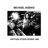 Hoenig Michael - Untitled Studio Works 1980