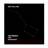 Chillage Mick - Astronomy For Beginners