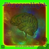 Phrozenlight - Just fun to explore your mind
