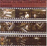 Dweller At The Threshold - In Session Live - 2001