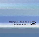 Mysterybear - Complex Silence 12