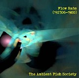 The Ambient Fish Society - Flow Rate