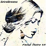 SpiralDreams - False Hope VI