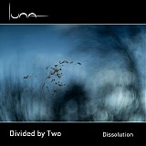 Divided By Two - Dissolution