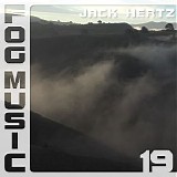 Hertz Jack - Fog Music 19