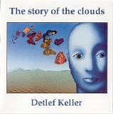 Keller Detlef - The Story Of The Clouds