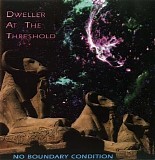 Dweller At The Threshold - No Boundary Condition